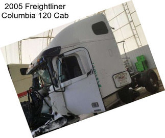 2005 Freightliner Columbia 120 Cab