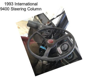 1993 International 9400 Steering Column