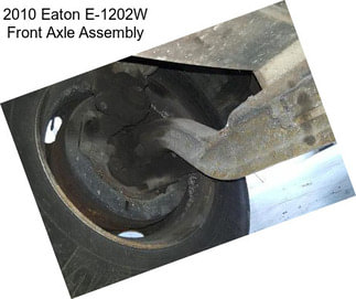 2010 Eaton E-1202W Front Axle Assembly