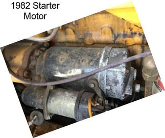 1982 Starter Motor