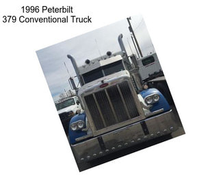 1996 Peterbilt 379 Conventional Truck