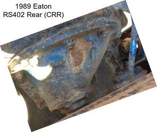 1989 Eaton RS402 Rear (CRR)