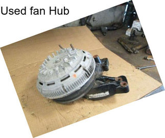 Used fan Hub