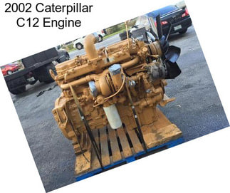 2002 Caterpillar C12 Engine