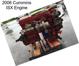 2006 Cummins ISX Engine