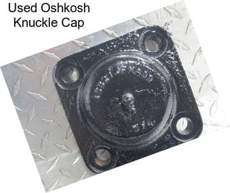 Used Oshkosh Knuckle Cap