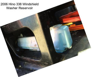 2006 Hino 338 Windshield Washer Reservoir