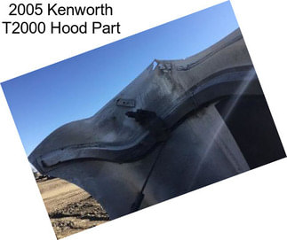 2005 Kenworth T2000 Hood Part