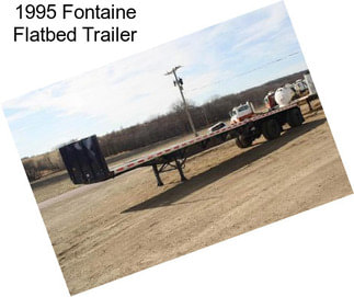 1995 Fontaine Flatbed Trailer