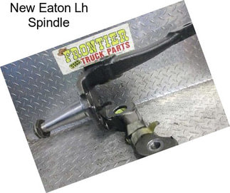 New Eaton Lh Spindle