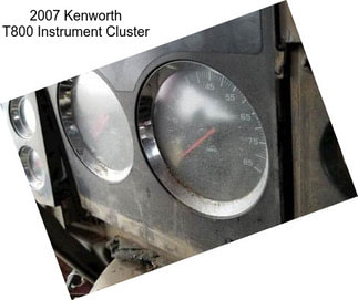 2007 Kenworth T800 Instrument Cluster