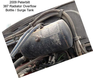 2009 Peterbilt 387 Radiator Overflow Bottle / Surge Tank