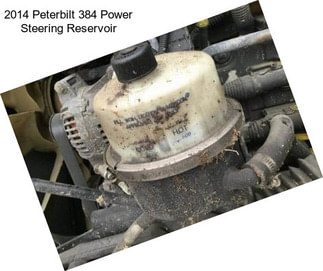 2014 Peterbilt 384 Power Steering Reservoir