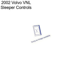 2002 Volvo VNL Sleeper Controls