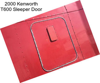 2000 Kenworth T600 Sleeper Door