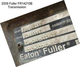 2009 Fuller FR14210B Transmission
