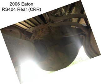 2006 Eaton RS404 Rear (CRR)