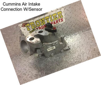 Cummins Air Intake Connection W/Sensor