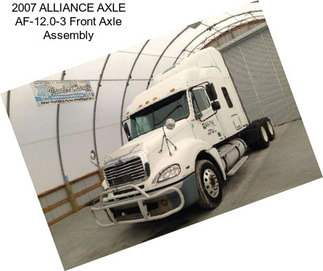 2007 ALLIANCE AXLE AF-12.0-3 Front Axle Assembly