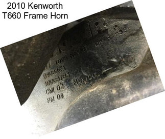 2010 Kenworth T660 Frame Horn