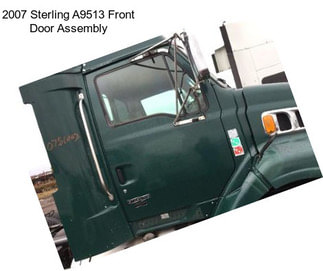 2007 Sterling A9513 Front Door Assembly