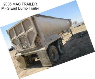 2006 MAC TRAILER MFG End Dump Trailer