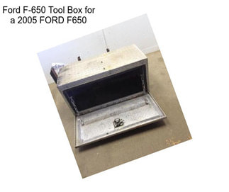 Ford F-650 Tool Box for a 2005 FORD F650