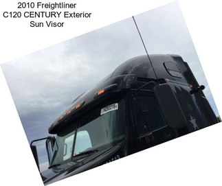 2010 Freightliner C120 CENTURY Exterior Sun Visor