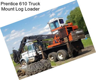 Prentice 610 Truck Mount Log Loader