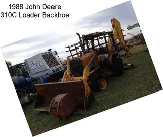 1988 John Deere 310C Loader Backhoe