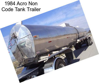 1984 Acro Non Code Tank Trailer