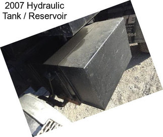 2007 Hydraulic Tank / Reservoir