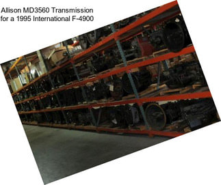 Allison MD3560 Transmission for a 1995 International F-4900