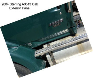 2004 Sterling A9513 Cab Exterior Panel