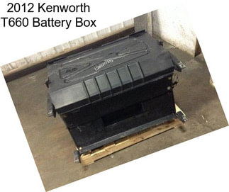 2012 Kenworth T660 Battery Box