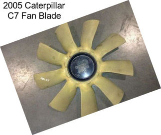 2005 Caterpillar C7 Fan Blade