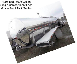 1995 Beall 5000 Gallon Single Compartment Food Grade Semi Tank Trailer