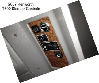 2007 Kenworth T600 Sleeper Controls