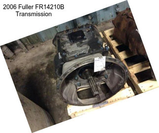 2006 Fuller FR14210B Transmission