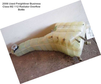 2006 Used Freightliner Business Class M2 112 Radiator Overflow Bottle