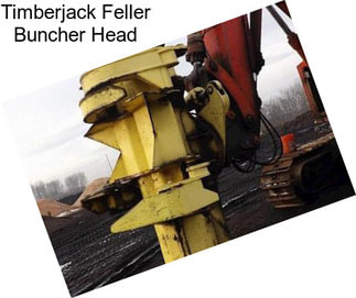 Timberjack Feller Buncher Head