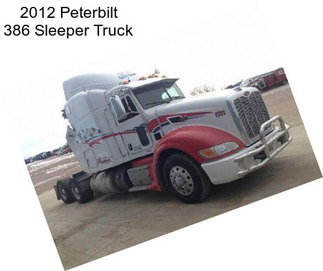 2012 Peterbilt 386 Sleeper Truck