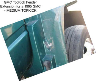 GMC TopKick Fender Extension for a 1995 GMC - MEDIUM TOPKICK