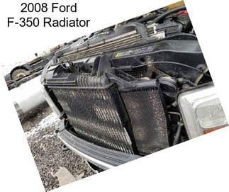 2008 Ford F-350 Radiator