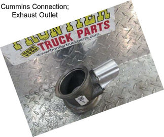 Cummins Connection; Exhaust Outlet