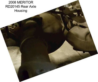 2008 MERITOR RD20145 Rear Axle Housing