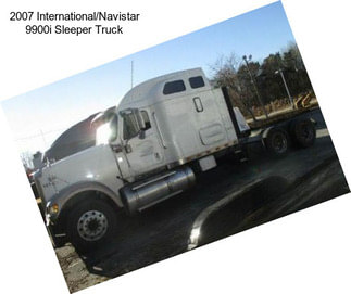 2007 International/Navistar 9900i Sleeper Truck