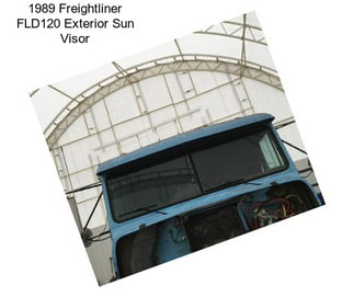 1989 Freightliner FLD120 Exterior Sun Visor