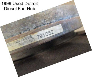 1999 Used Detroit Diesel Fan Hub