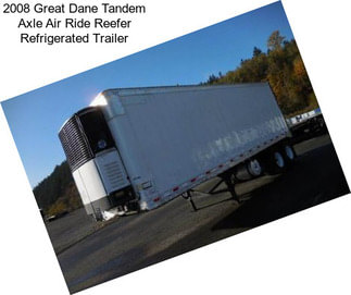 2008 Great Dane Tandem Axle Air Ride Reefer Refrigerated Trailer